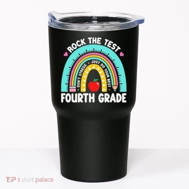 Rock The Test Day 4th Grade Teacher Fourth Grade Testing Tumbler