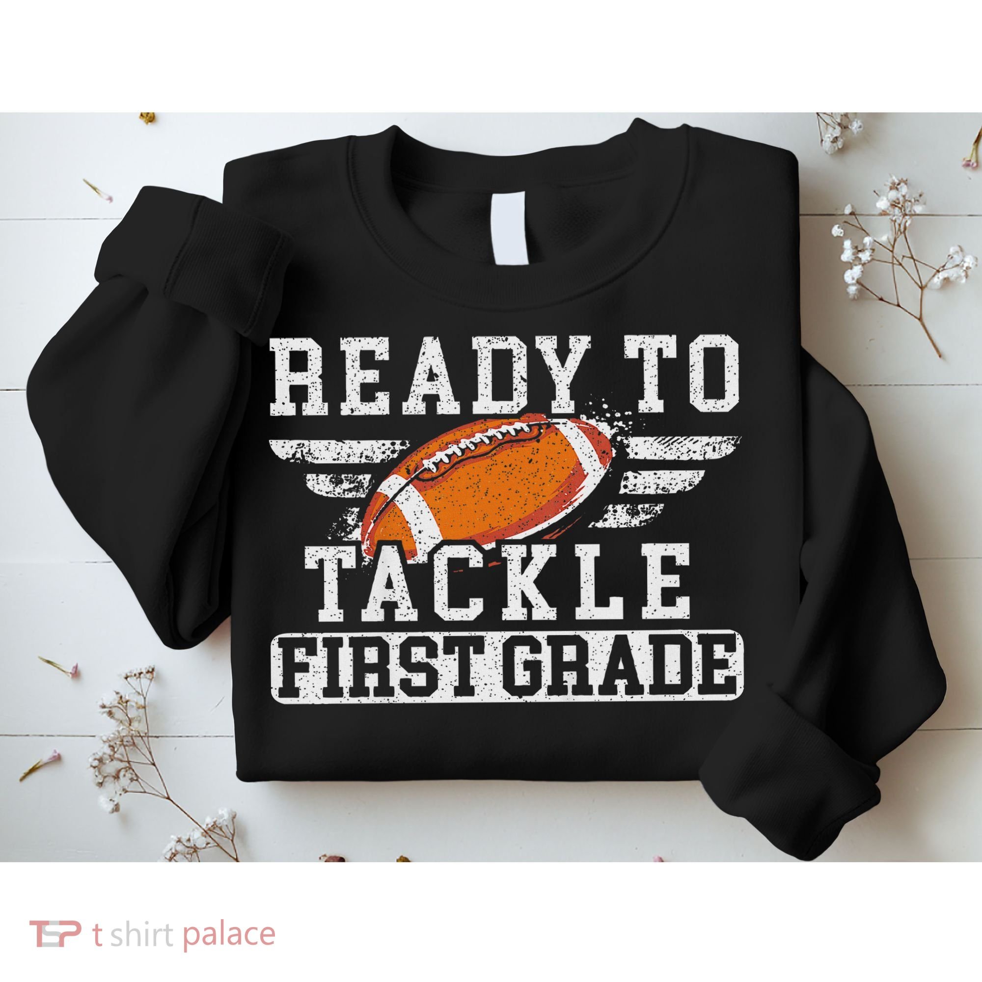 Ready To Tackle First Grade Football First Day Of School Sweatshirt