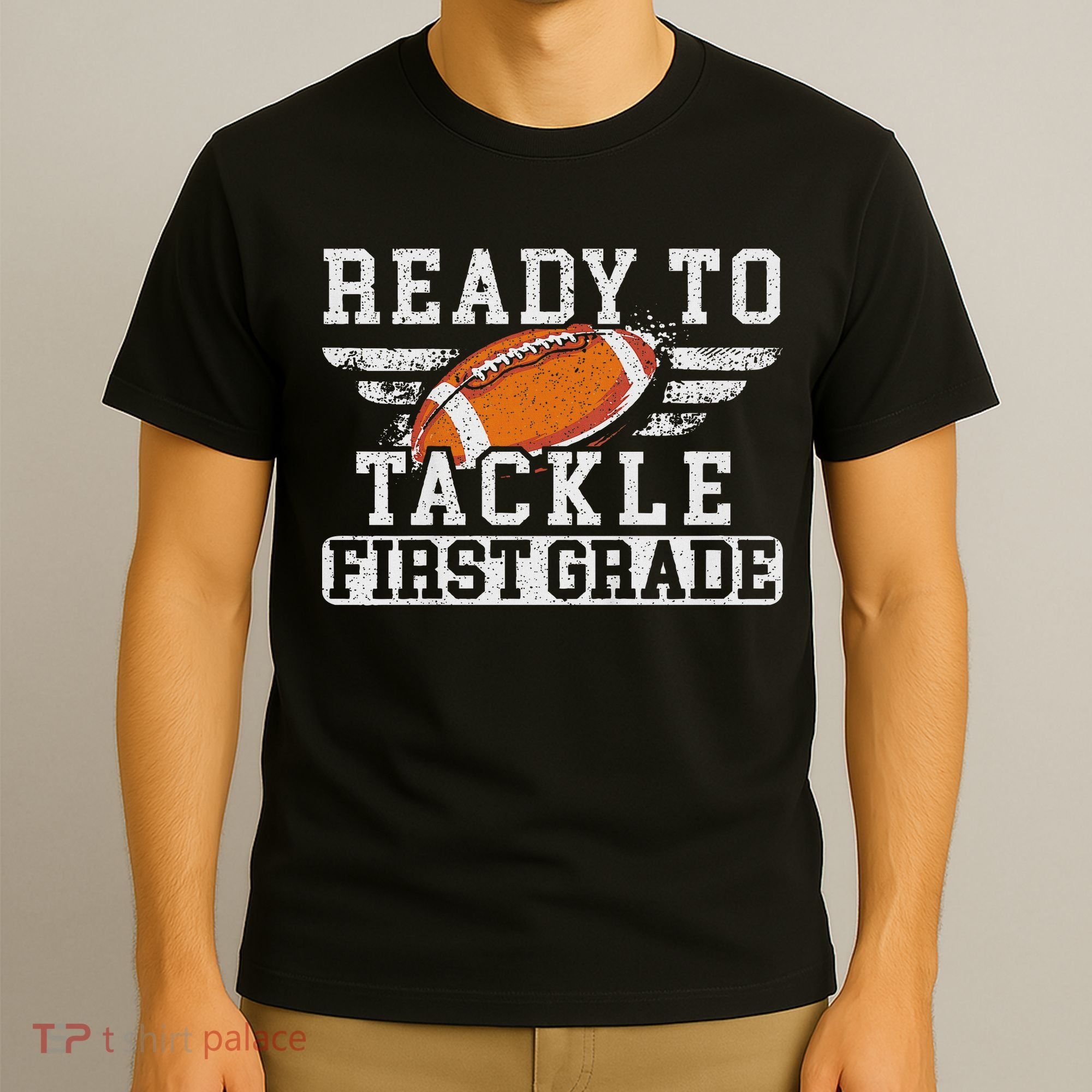 Ready To Tackle First Grade Football First Day Of School T-Shirt