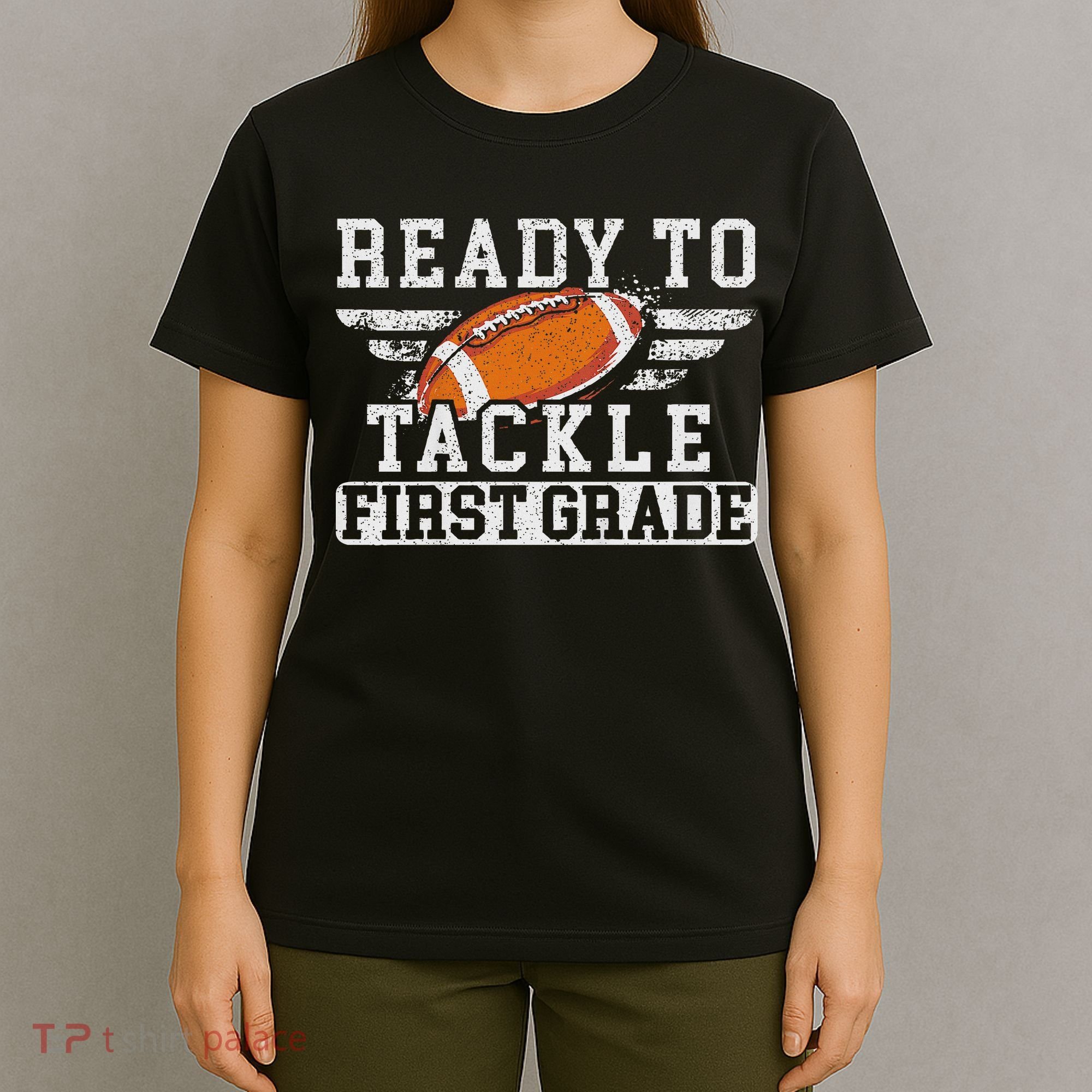 Ready To Tackle First Grade Football First Day Of School T-Shirt