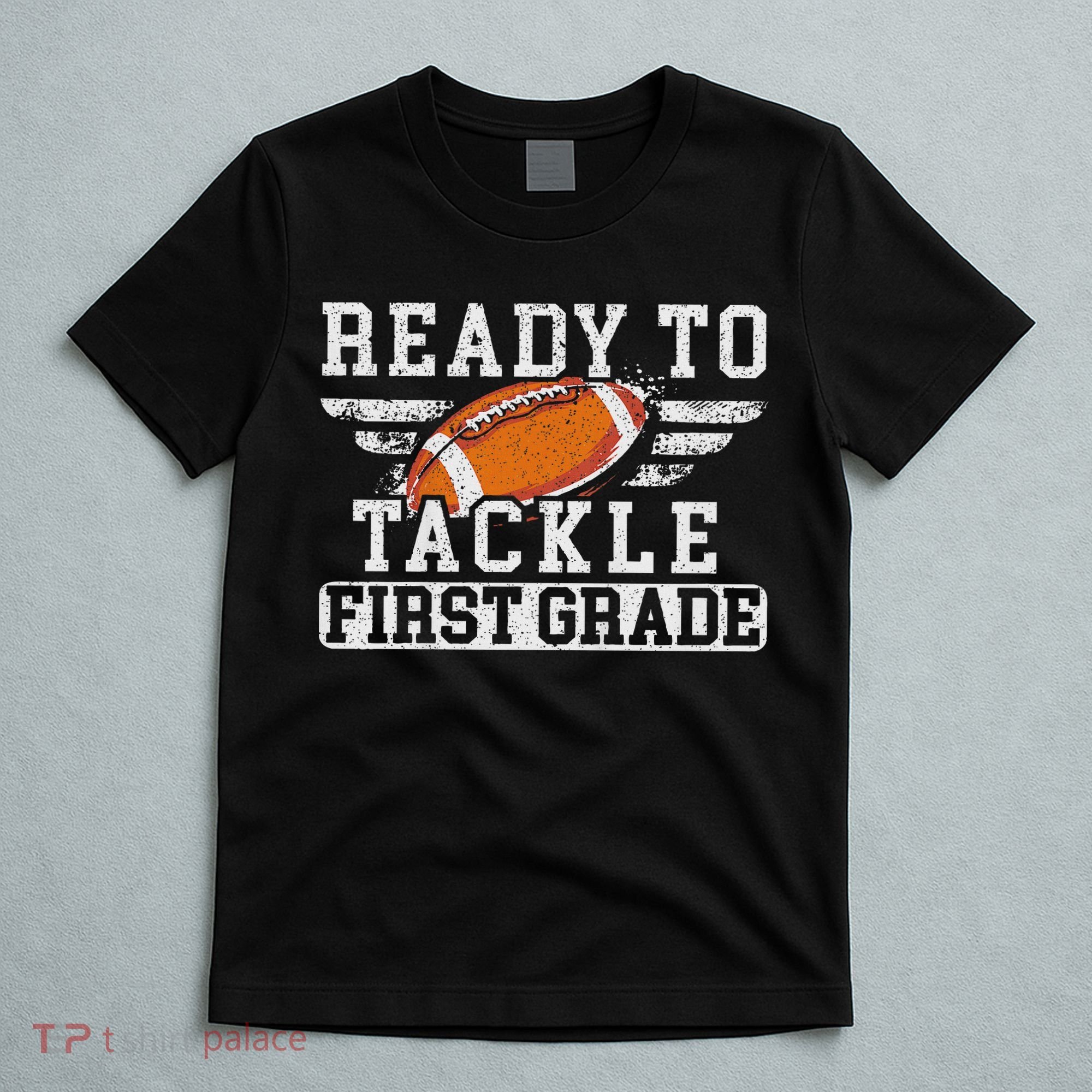 Ready To Tackle First Grade Football First Day Of School T-Shirt