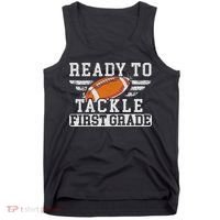 Ready To Tackle First Grade Football First Day Of School Tank Top thumb 0