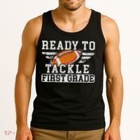 Ready To Tackle First Grade Football First Day Of School Tank Top thumb 3