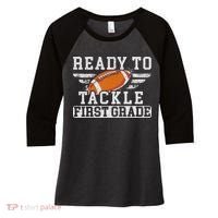 Ready To Tackle First Grade Football First Day Of School Women's Tri-Blend 3/4-Sleeve Raglan Shirt thumb 0