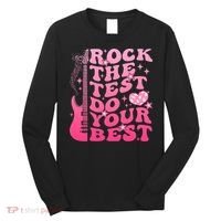 Rock The Test Do Your Best Testing Day For Teacher Student  Long Sleeve Shirt thumb 0
