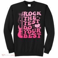 Rock The Test Do Your Best Testing Day For Teacher Student  Sweatshirt thumb 0