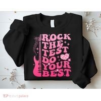 Rock The Test Do Your Best Testing Day For Teacher Student  Sweatshirt thumb 2