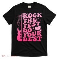 Rock The Test Do Your Best Testing Day For Teacher Student  T-Shirt thumb 0