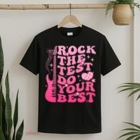 Rock The Test Do Your Best Testing Day For Teacher Student  T-Shirt thumb 2