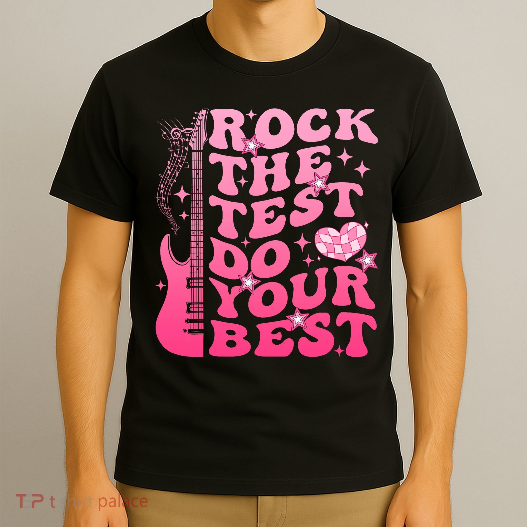 Rock The Test Do Your Best Testing Day For Teacher Student  T-Shirt