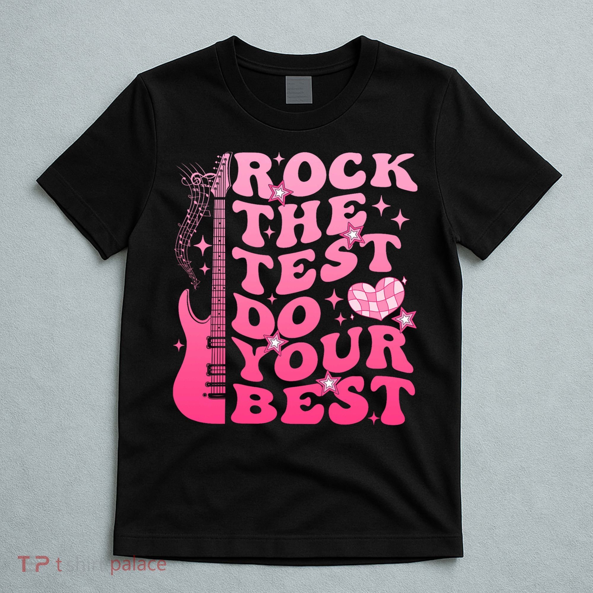 Rock The Test Do Your Best Testing Day For Teacher Student  T-Shirt