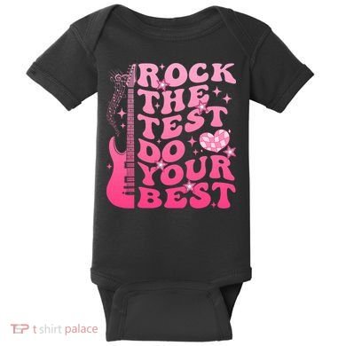 Rock The Test Do Your Best Testing Day For Teacher Student  Baby Bodysuit