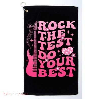 Rock The Test Do Your Best Testing Day For Teacher Student  Golf Towel