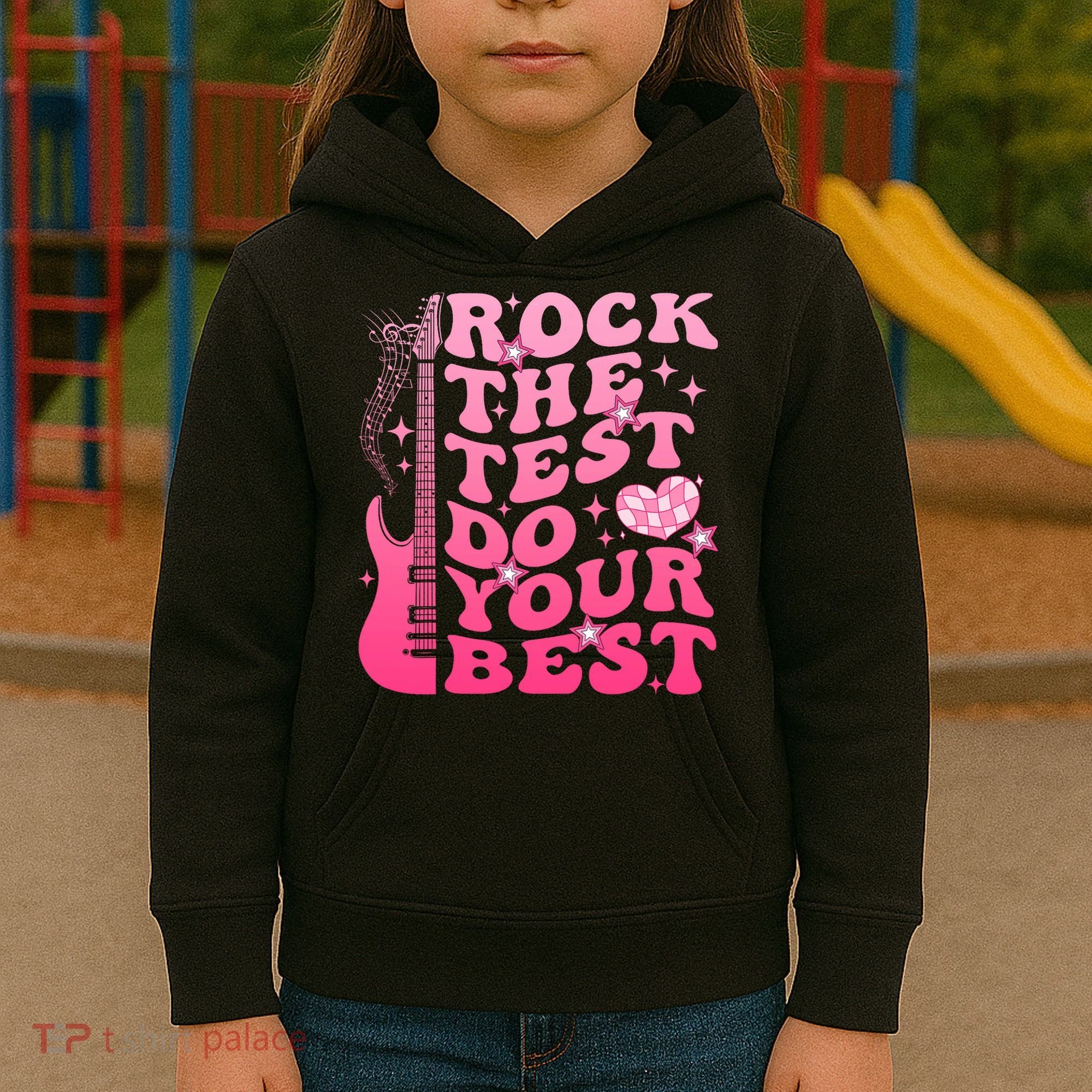 Rock The Test Do Your Best Testing Day For Teacher Student  Kids Hoodie