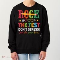Rock The Test Don't Stress Just Do Your Best Teacher Testing Women's Sweatshirt thumb 0