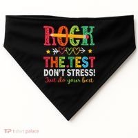 Rock The Test Don't Stress Just Do Your Best Teacher Testing USA-Made Doggie Bandana thumb 0