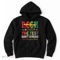 Rock The Test Don't Stress Just Do Your Best Teacher Testing Hoodie thumb 0