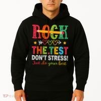Rock The Test Don't Stress Just Do Your Best Teacher Testing Hoodie thumb 2