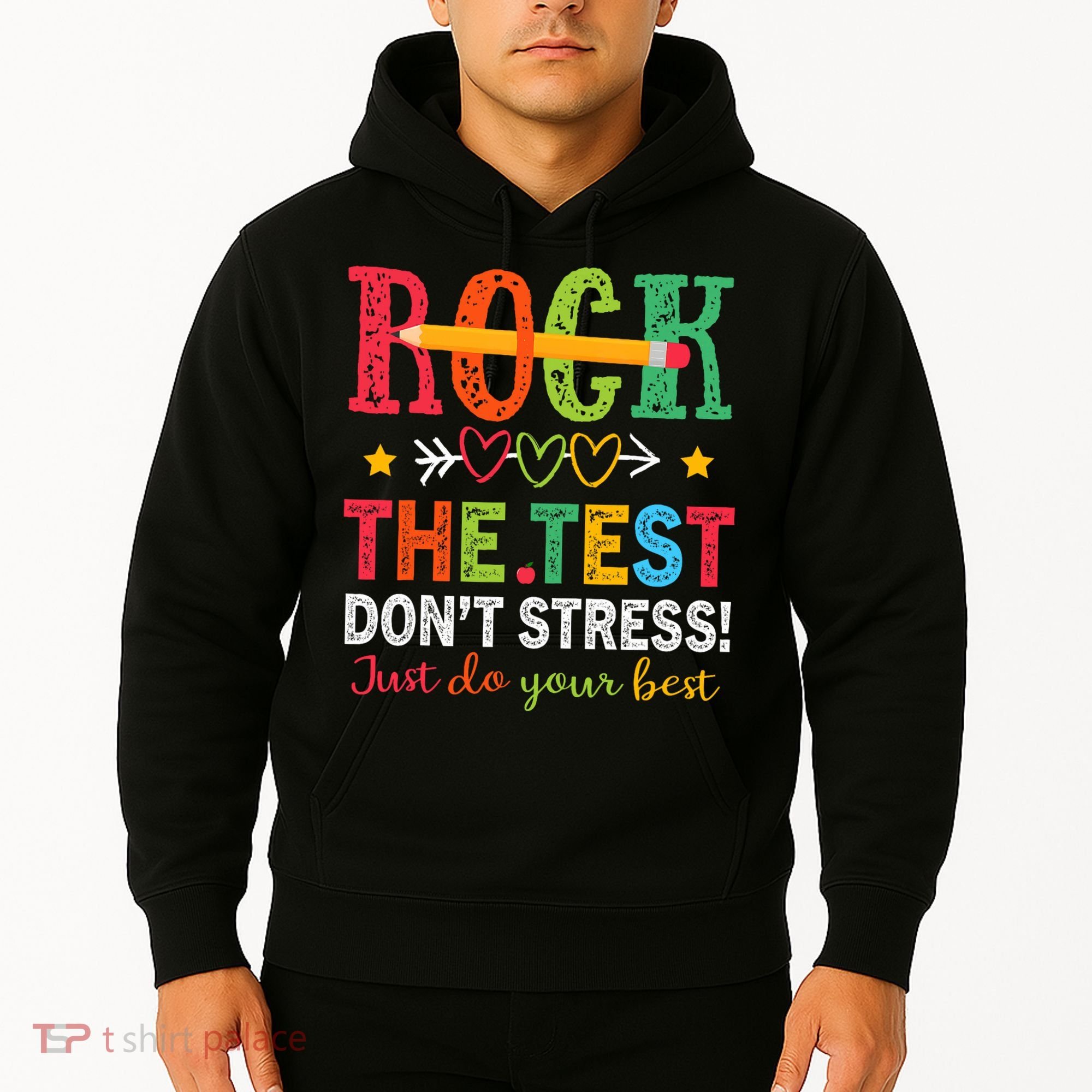 Rock The Test Don't Stress Just Do Your Best Teacher Testing Hoodie