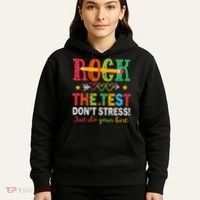 Rock The Test Don't Stress Just Do Your Best Teacher Testing Hoodie thumb 5