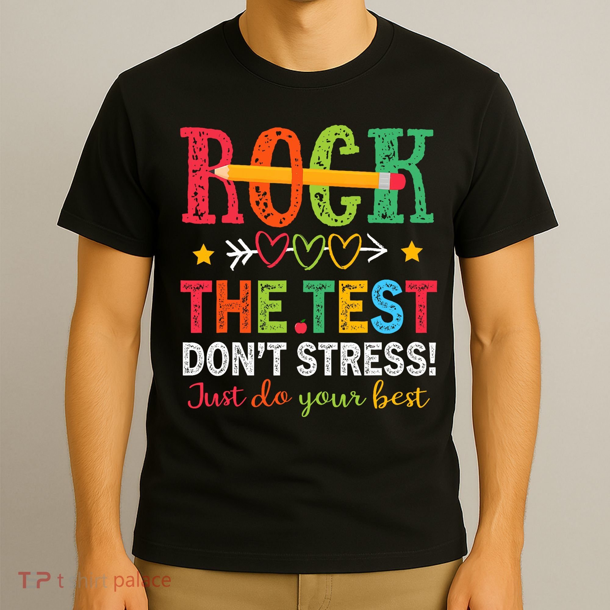 Rock The Test Don't Stress Just Do Your Best Teacher Testing T-Shirt