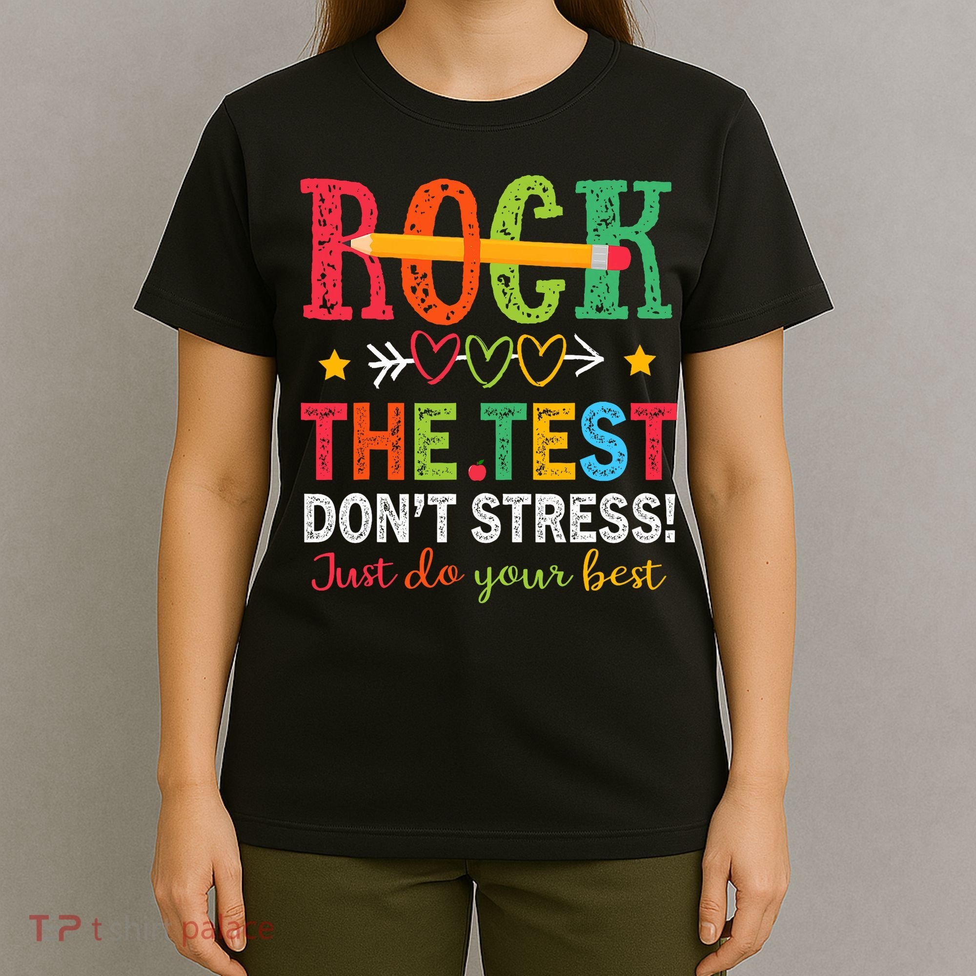 Rock The Test Don't Stress Just Do Your Best Teacher Testing T-Shirt