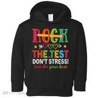 Rock The Test Don't Stress Just Do Your Best Teacher Testing Toddler Hoodie thumb 0