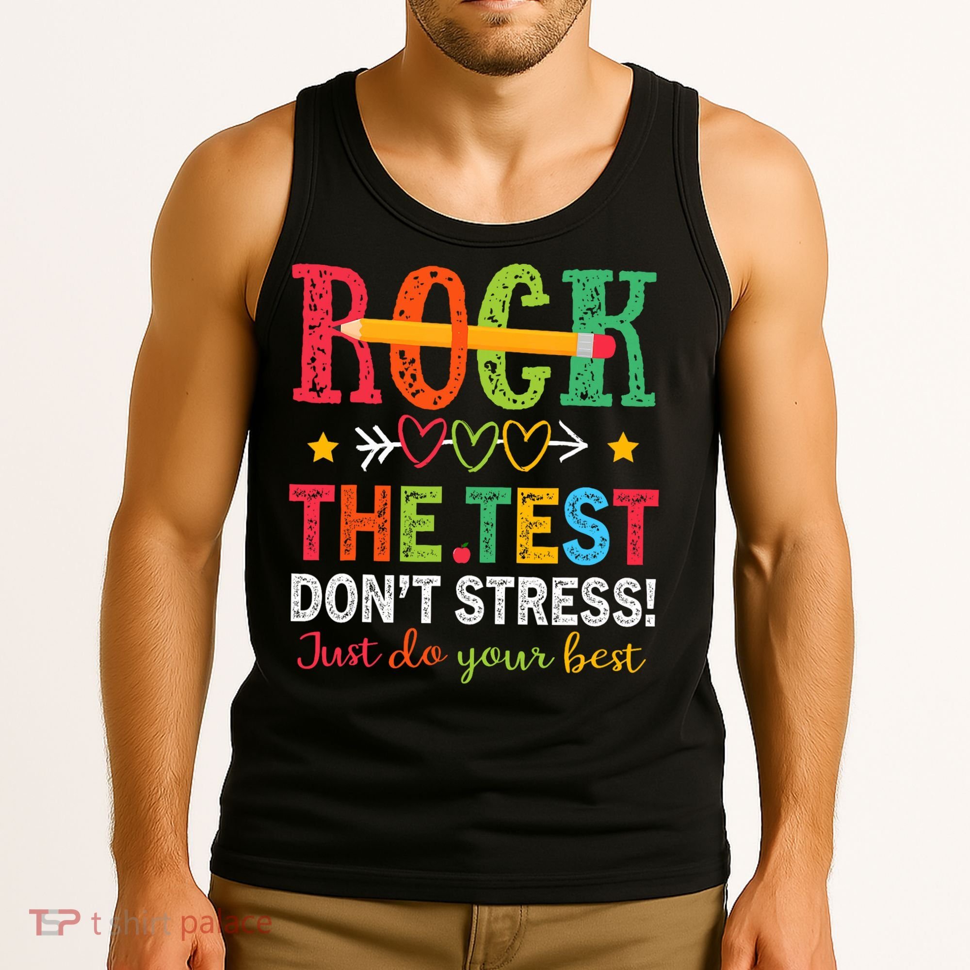 Rock The Test Don't Stress Just Do Your Best Teacher Testing Tank Top