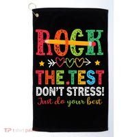 Rock The Test Don't Stress Just Do Your Best Teacher Testing Golf Towel thumb 0