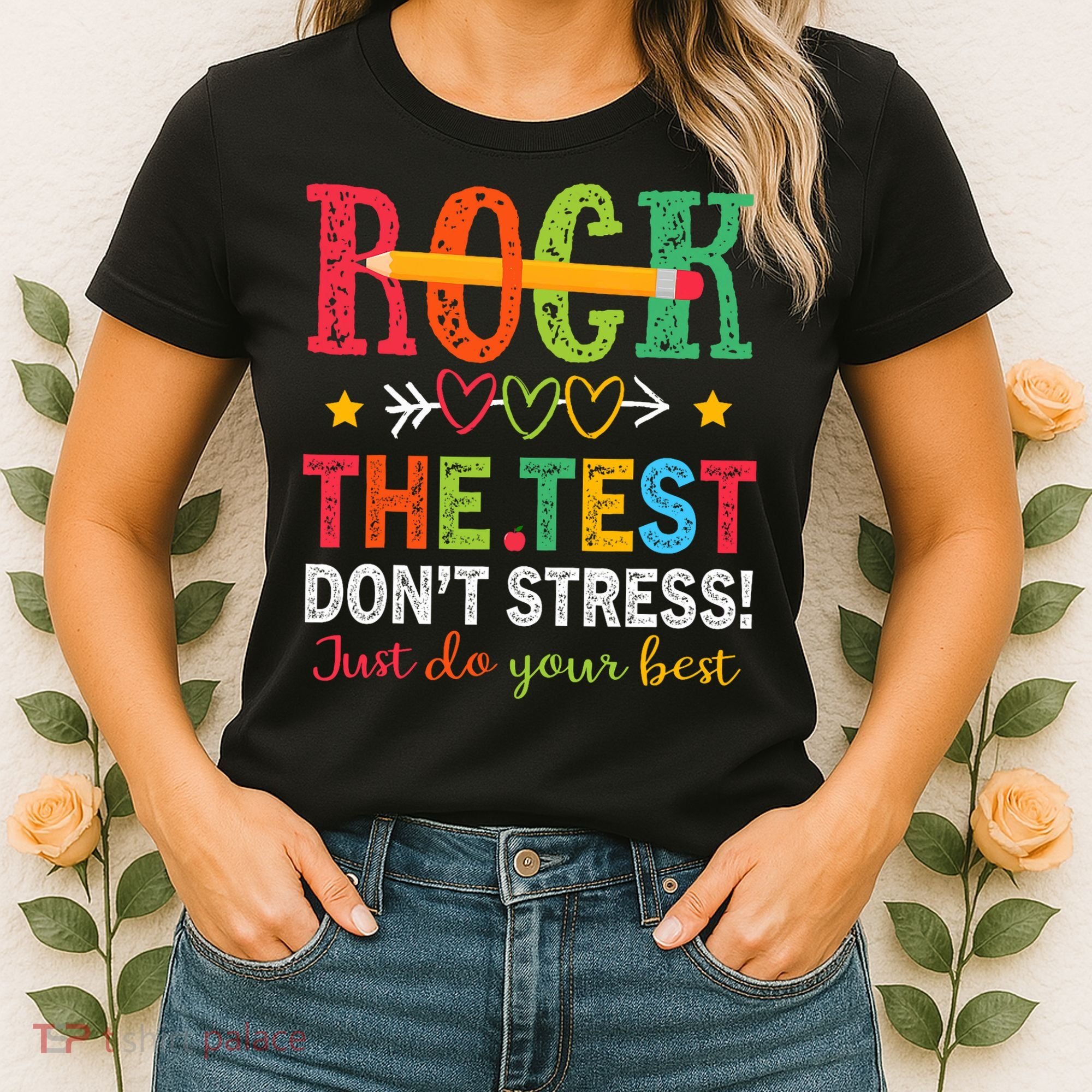 Rock The Test Don't Stress Just Do Your Best Teacher Testing Women's T-Shirt
