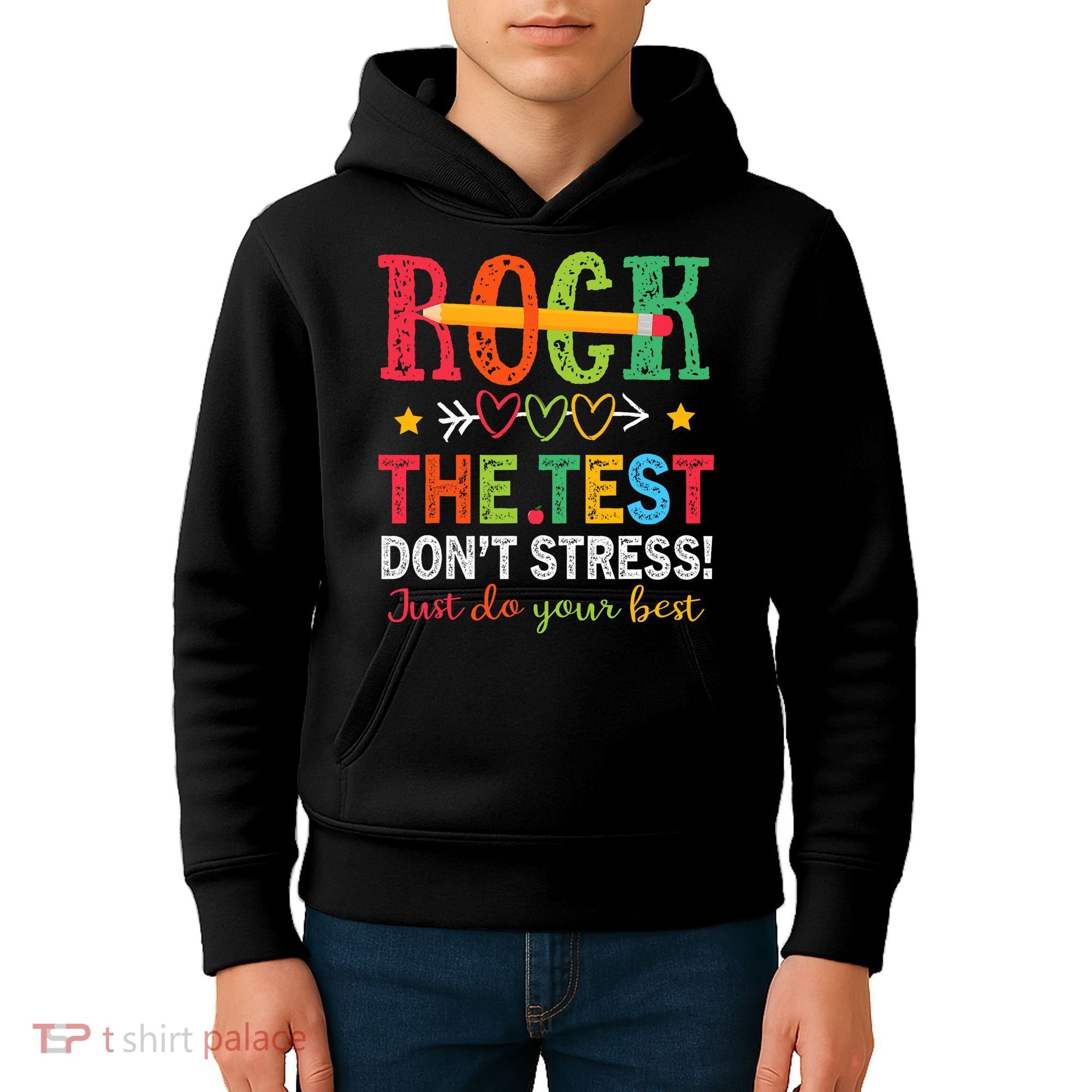 Rock The Test Don't Stress Just Do Your Best Teacher Testing Kids Hoodie
