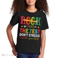 Rock The Test Don't Stress Just Do Your Best Teacher Testing Kids T-Shirt thumb 2