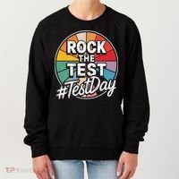 Rock The Test Motivation For Teachers Students On Exam Day Women's Sweatshirt thumb 0