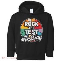 Rock The Test Motivation For Teachers Students On Exam Day Toddler Hoodie thumb 0