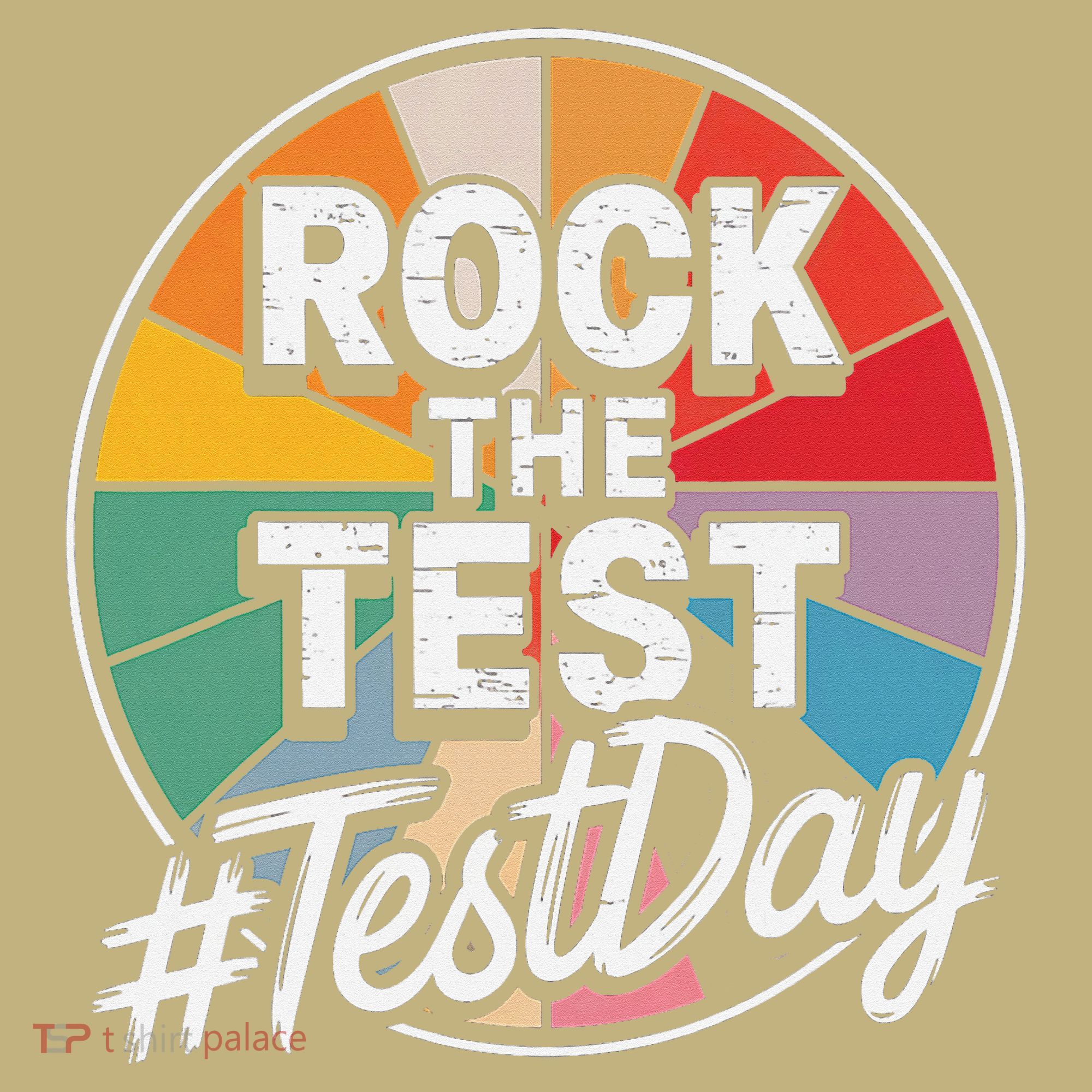 Rock The Test Motivation For Teachers Students On Exam Day Sweatshirt