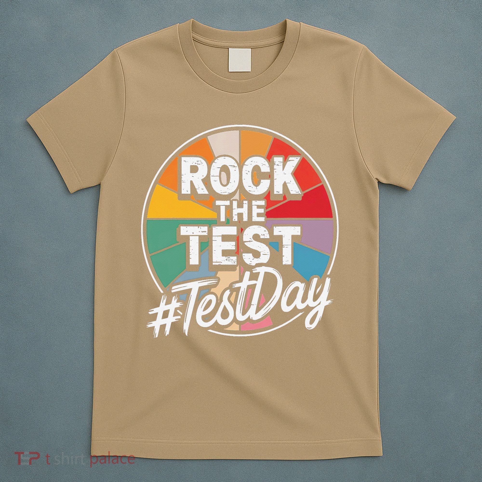 Rock The Test Motivation For Teachers Students On Exam Day T-Shirt