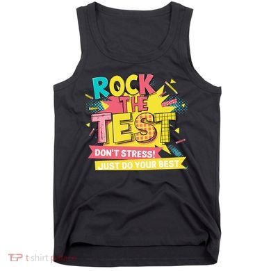 Rock The Test Day Testing Day Tank Top