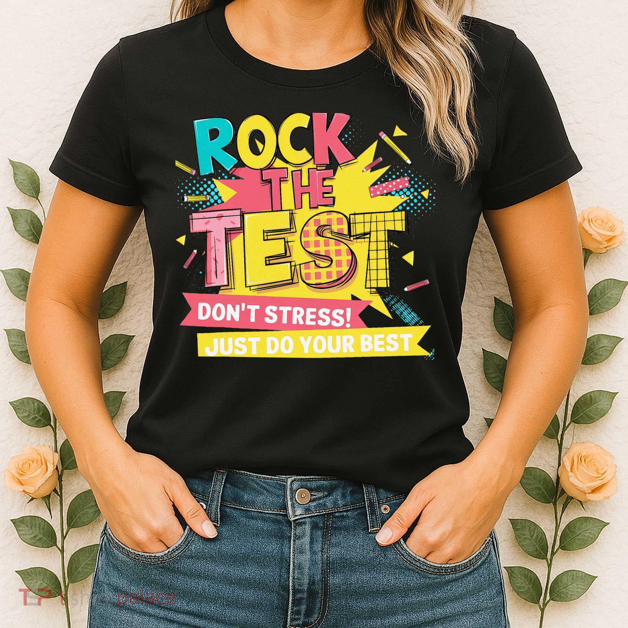 Rock The Test Day Testing Day Women's T-Shirt