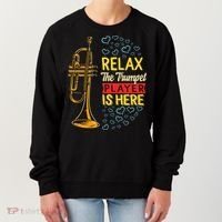 Relax The Trumpet Player Is Here Women's Sweatshirt thumb 0