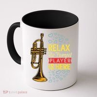 Relax The Trumpet Player Is Here Coffee Mug thumb 0