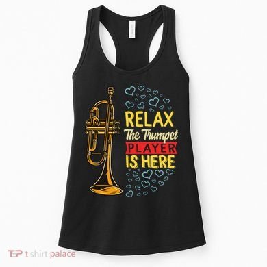 Relax The Trumpet Player Is Here Women's Tank Top