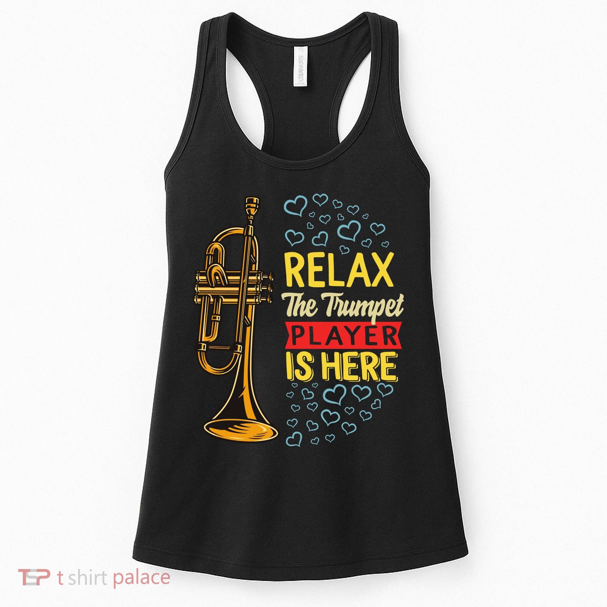 Relax The Trumpet Player Is Here Women's Tank Top