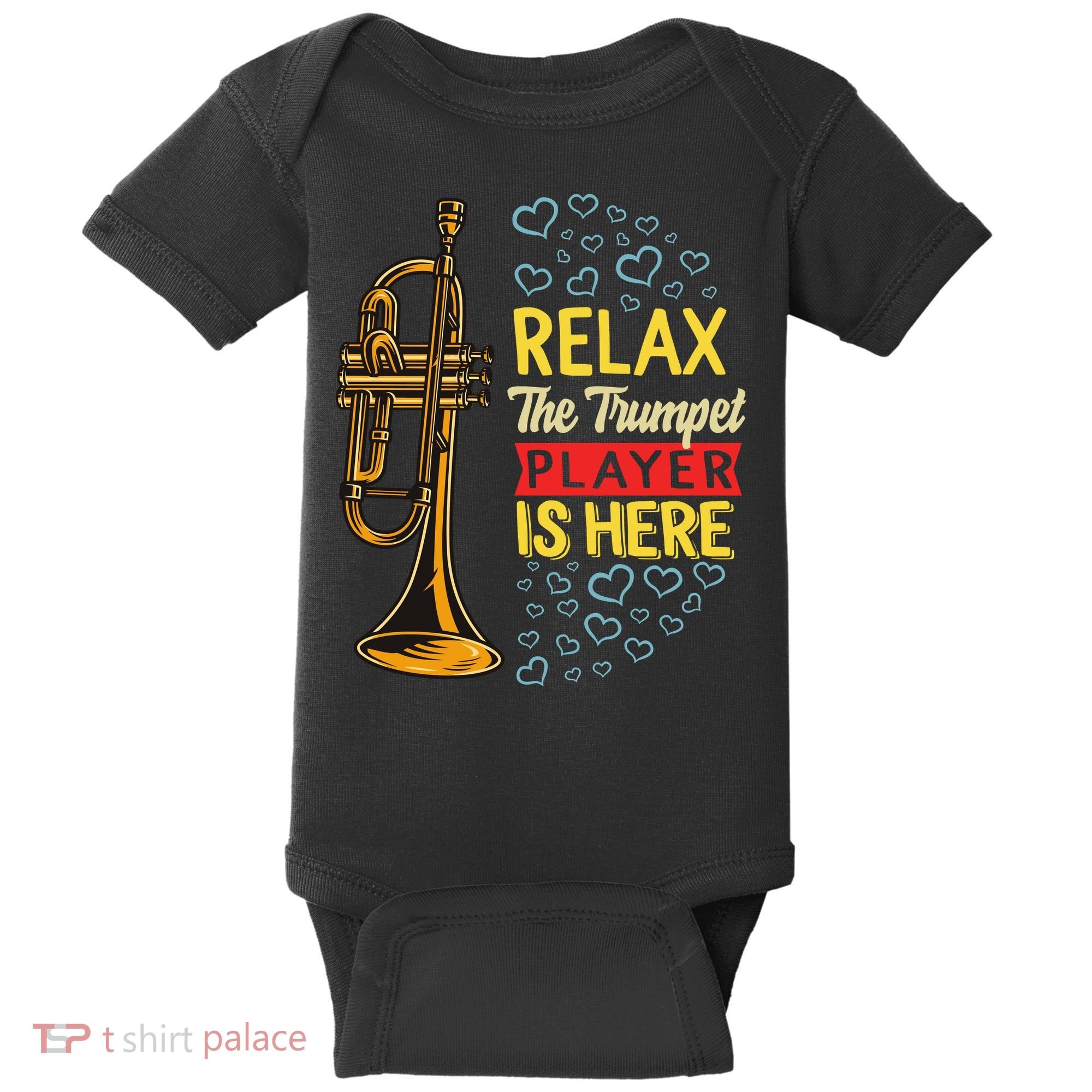 Relax The Trumpet Player Is Here Baby Bodysuit
