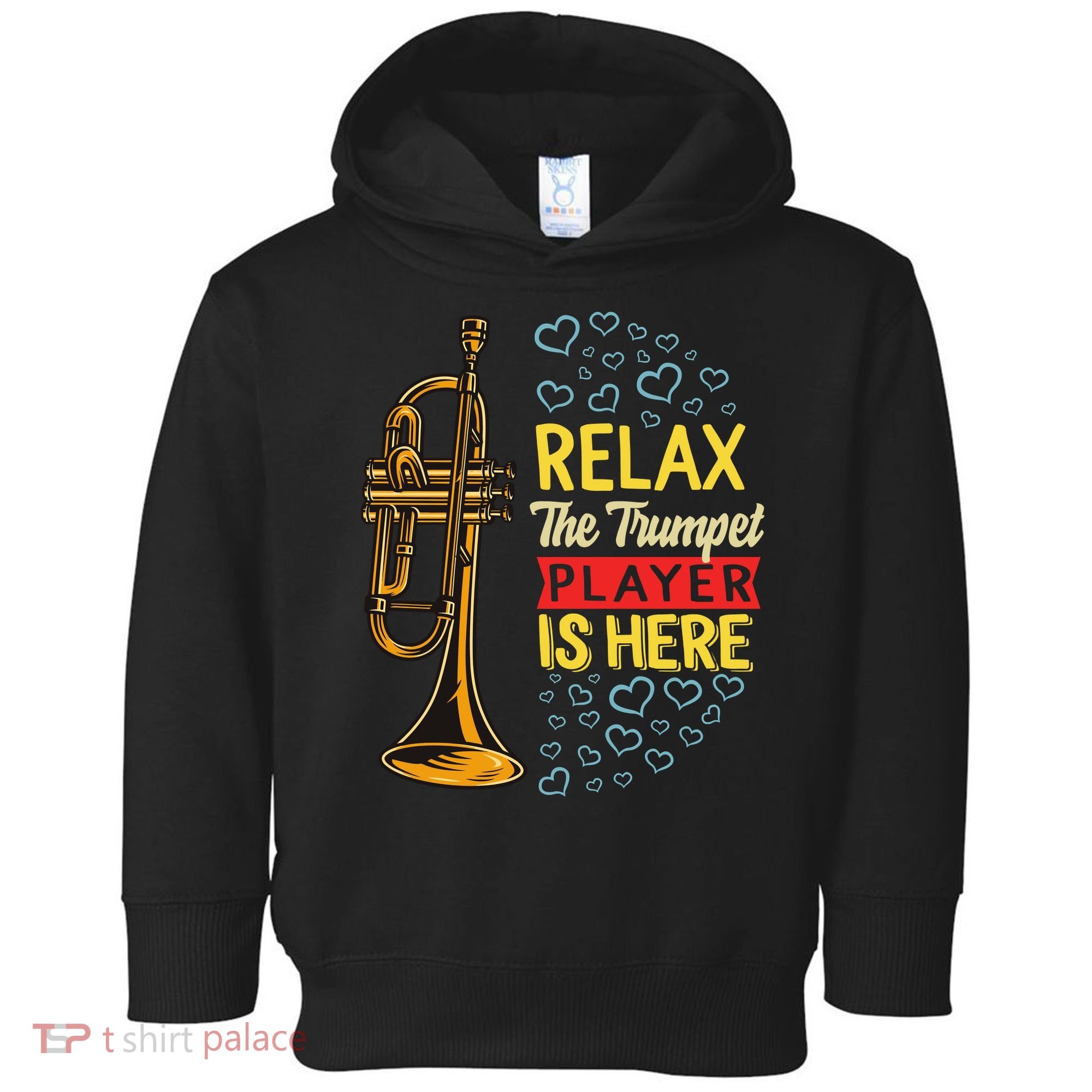 Relax The Trumpet Player Is Here Toddler Hoodie