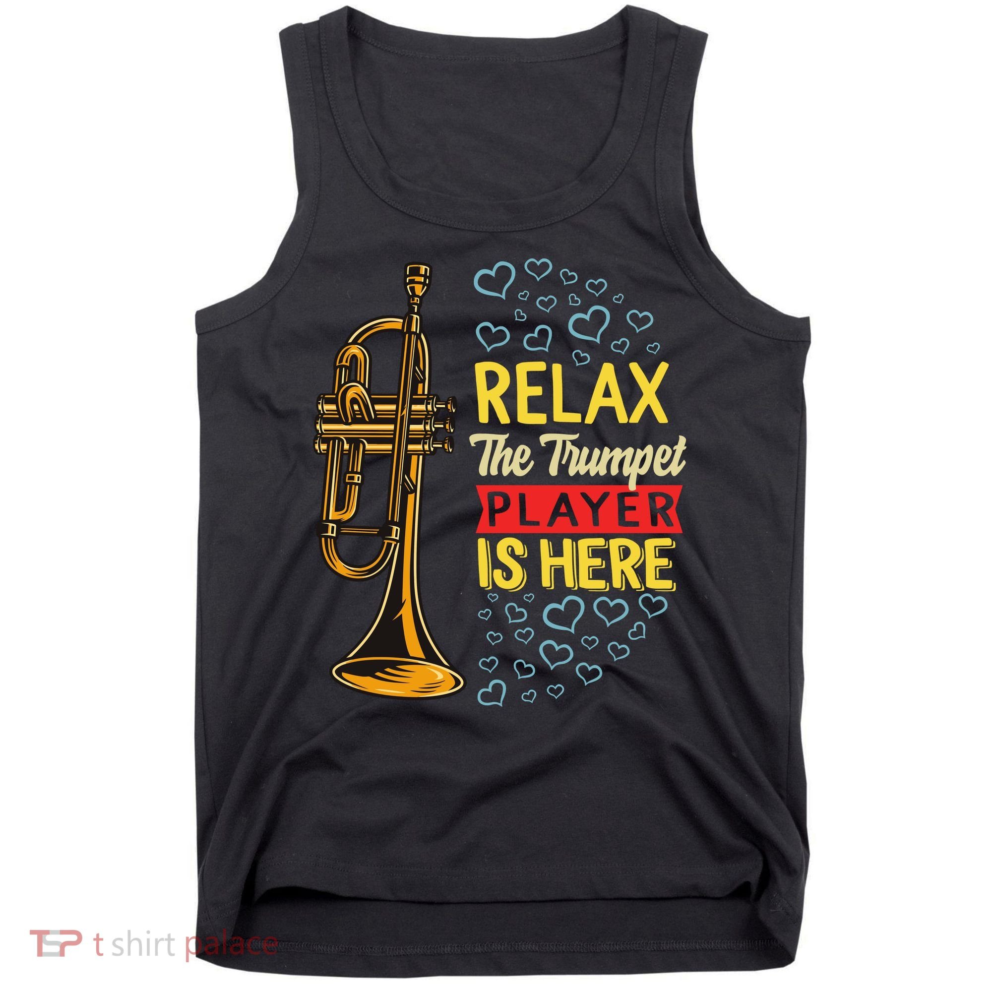 Relax The Trumpet Player Is Here Tank Top