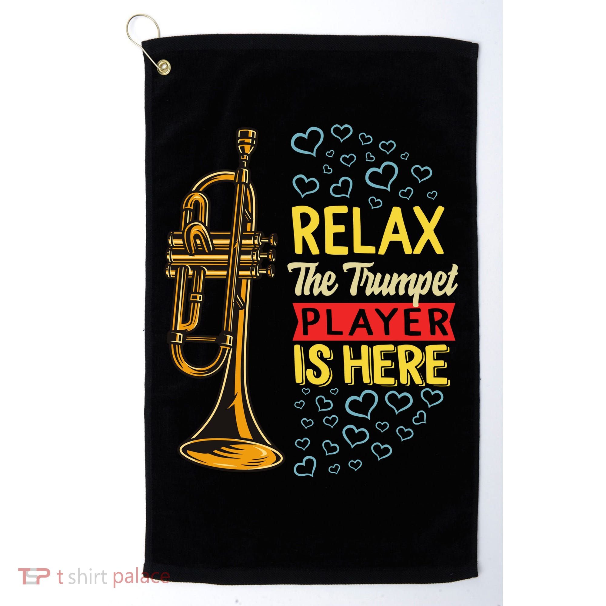 Relax The Trumpet Player Is Here Golf Towel