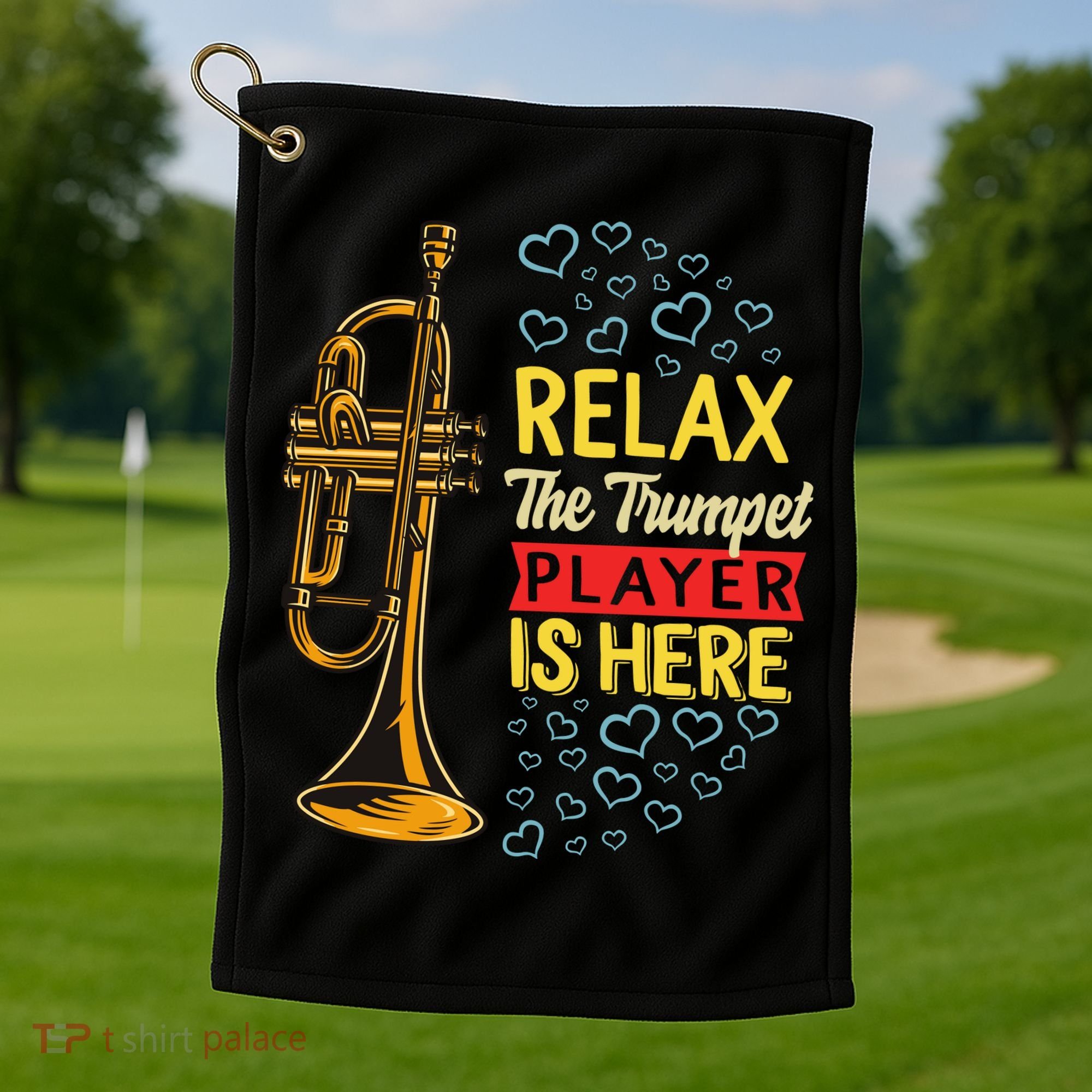 Relax The Trumpet Player Is Here Golf Towel