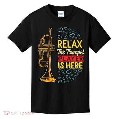 Relax The Trumpet Player Is Here Kids T-Shirt