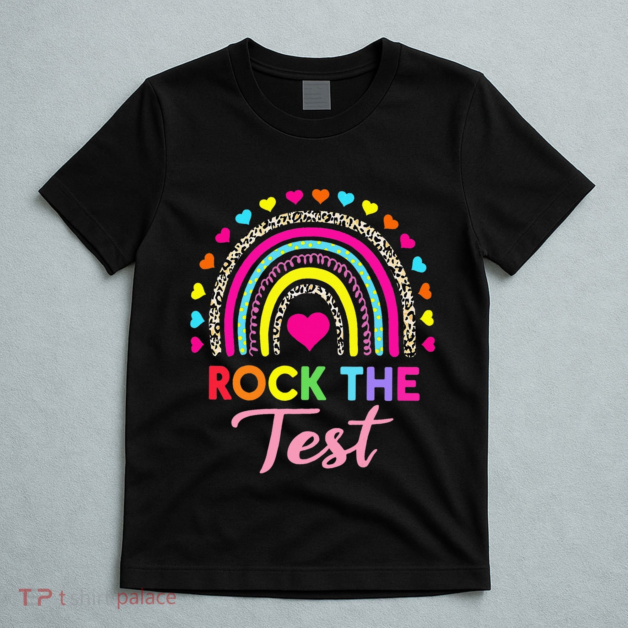 Rock The Test Test Day Teacher Testing Day T-Shirt