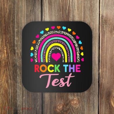 Rock The Test Test Day Teacher Testing Day Coaster
